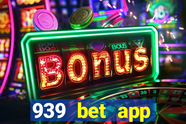 939 bet app download apk